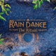 Rain Dance The Ritual