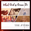 The Afters - What God Is Gonna Do artwork