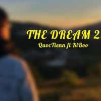 The Dream 2 (feat. Kiboo) - Single - QuocTienn