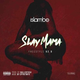 Slay Mama (Freestyle v2.0) Islambo