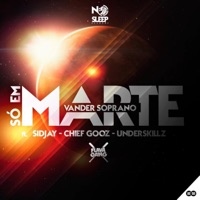 Marte (feat. Sidjay, Vander Soprano, Chief Gooz & Underskillz) - Single - DJ Sipoda