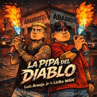 LA PIPA DEL DIABLO (feat. Liriko Wan) - Single - Luis Araujo Jr
