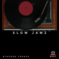Slow Jamz (Thraxx Remix B E A T) - Single - B7APGod Thraxx