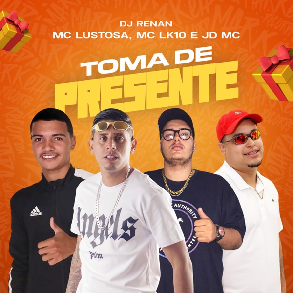 Toma de Presente (feat. Dj Renan)