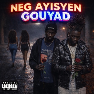 NEG AYISYEN GOUYAD (feat. RICKKYY & LAGO) - Single