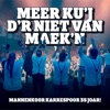 Icon 35 Jaar Mannenkoor Karrespoor - Meer Ku’j D’r Niet Van Maek’n
