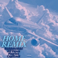 HOME (feat. XO Vasco, Plxg1ns & CapzLock) [REMIX] - Single - Buddybudski