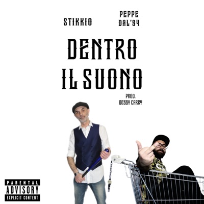 Dentro il suono (feat. Stikkio & Peppe Dal'94) - Single