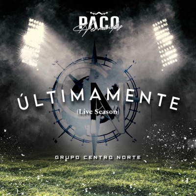 Ultimamente (Live Season Paco HDZ) - Single