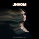 Jhoom Single