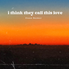 Elena Becker - I Think They Call This Love (Female Cover) artwork