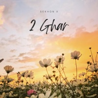 2 Ghar (feat. Navv Music Injector) - Single - Sekhon X