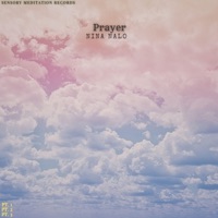 Prayer (feat. MgoldMusic, Sensory Meditation & Ayoub Houmanna) - Single - Nina Nalo