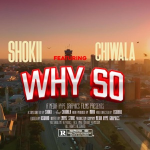 Why So (feat. Chiwala) - Single