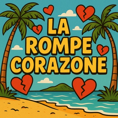 LA ROMPE CORAZONE - Single