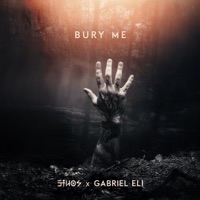 Bury Me - Single - 3THOS & Gabriel Eli