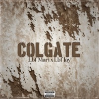 Colgate (feat. Lbf Jay) - Single - Lbf Mari
