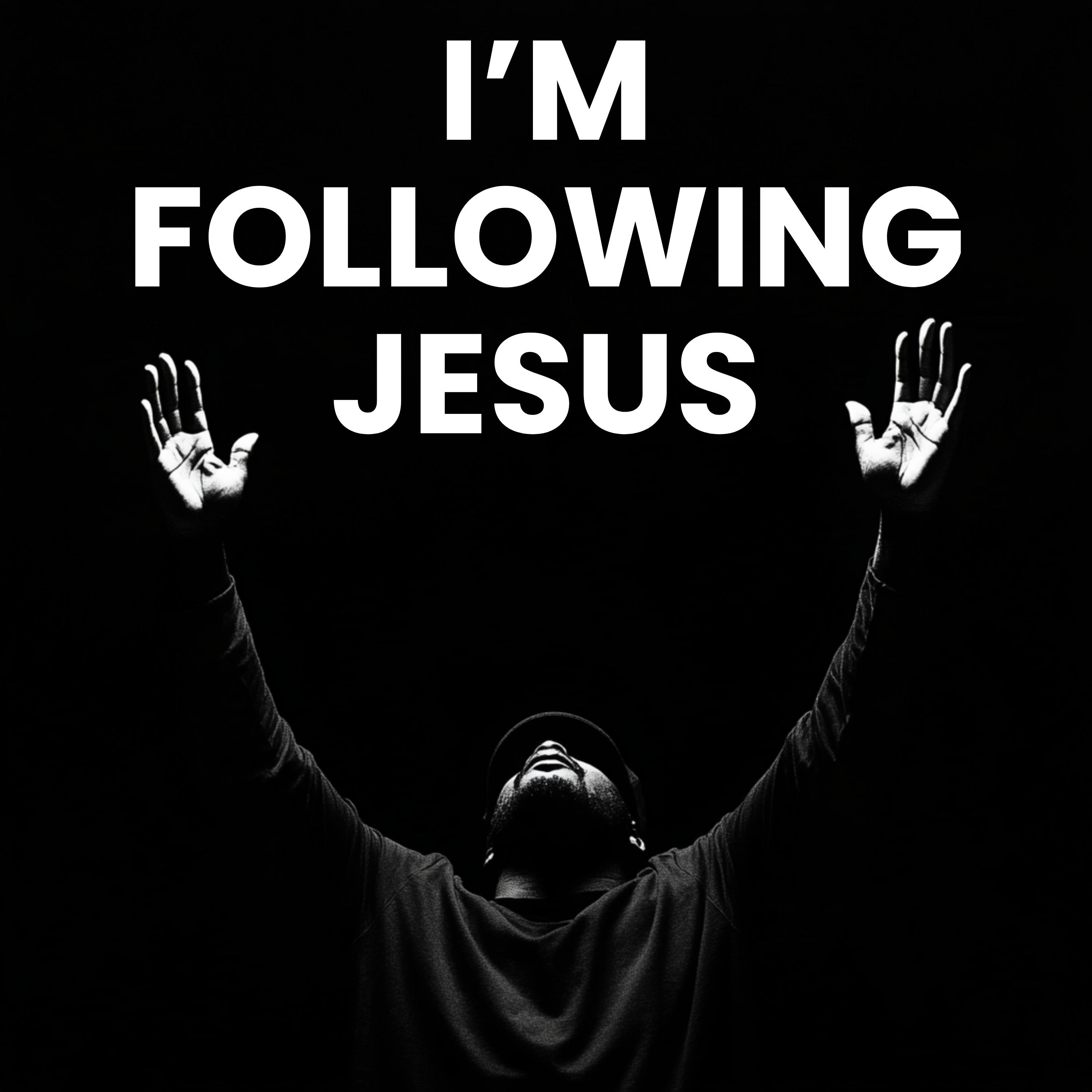 I'M FOLLOWING JESUS - Single