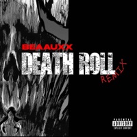 DEATH ROLL (Remix) - Single - Beaauxx