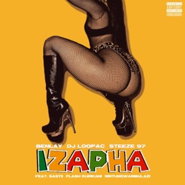 IZAPHA (feat. Benlay, Steeze 97, Sastii, Flash Ikumkani & Umntungwambulazi) DjLoopac