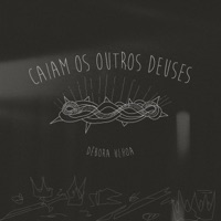 Caiam os Outros Deuses - Single - Débora Ulhoa