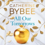 All Our Tomorrows: The Heirs, Book 1 (Unabridged) - Catherine Bybee