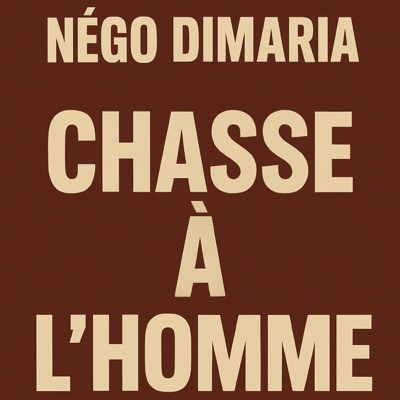 Négo Dimaria - Chasse à l'homme