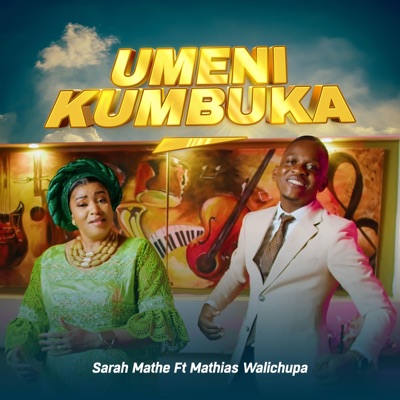 Umenikumbuka (feat. Mathias Walichupa) - Single