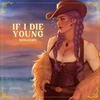 If I Die Young - Single - Reinaeiry