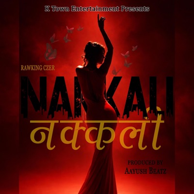 Nakkali (feat. RAWKING CZER) - Single