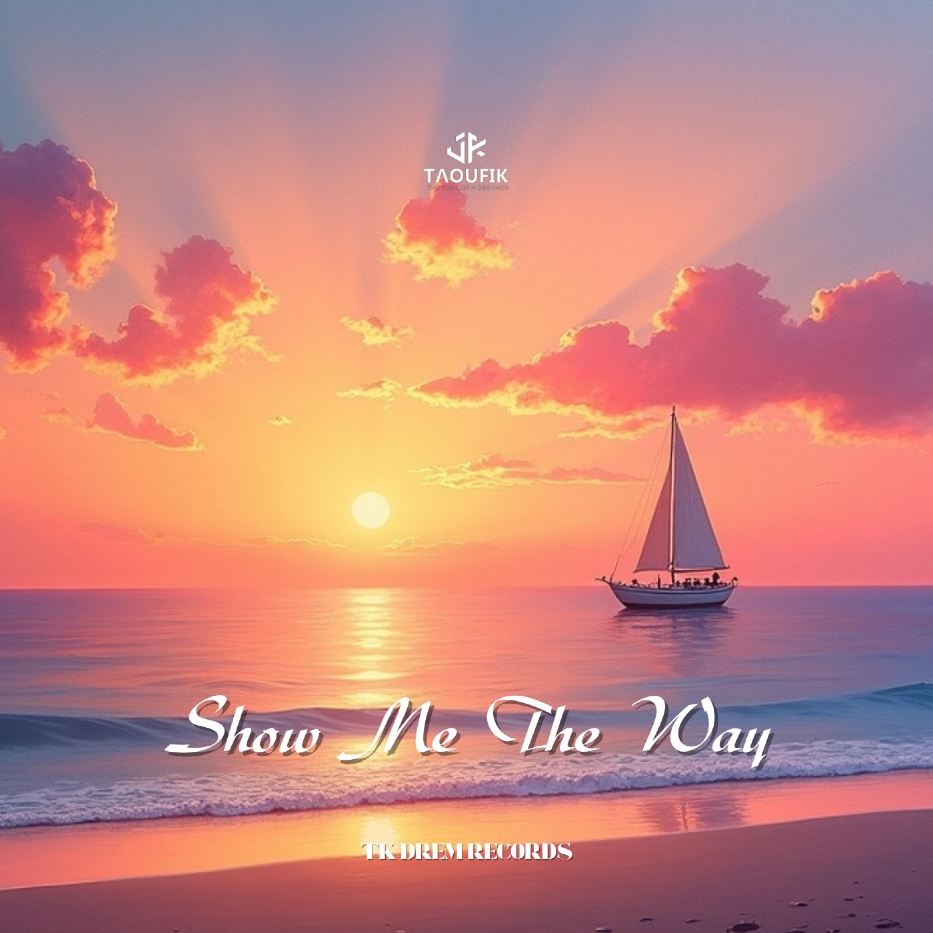 Show Me The Way - Single