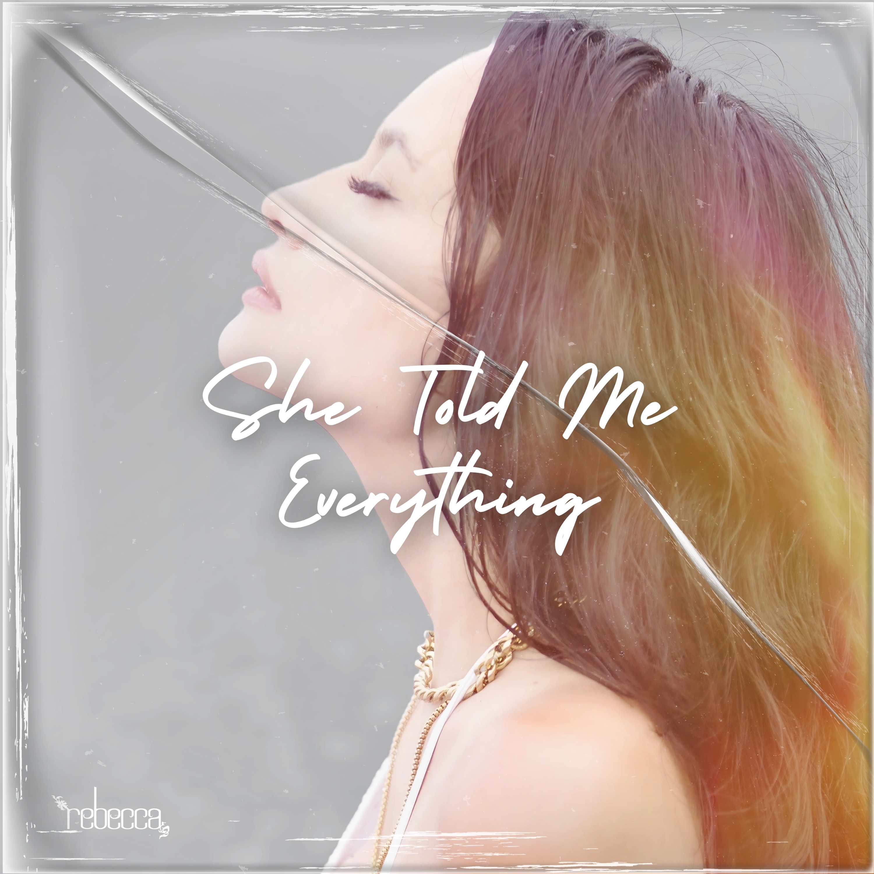 She Told Me Everything - Single