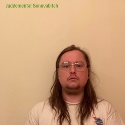 Judgemental Sonuvabitch