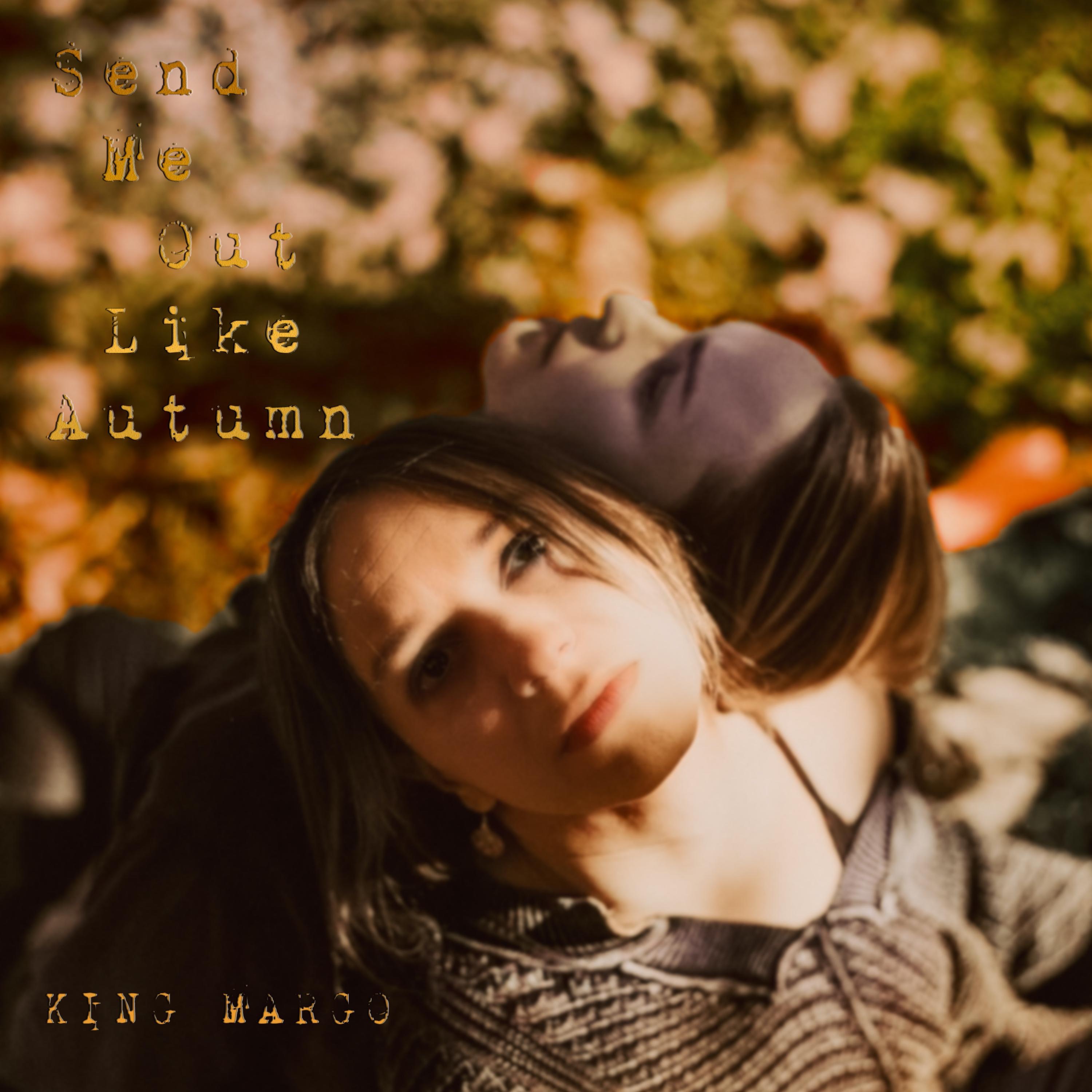 Send Me Out Like Autumn - Single