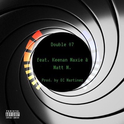Double 07 (feat. Keenan Maxie & Matt M.) - Single
