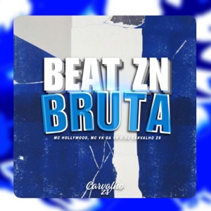 BEAT ZN BRUTA (feat. MC Hollywood & MC VK DA VS)