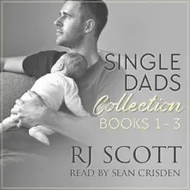Single Dads 1-3 Collection (Unabridged)