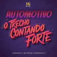 AUTOMOTIVO O TRECHO CONTANDO FORTE - Single - Oliveira Mc 011, Mc Vitao jn & caizinho 011