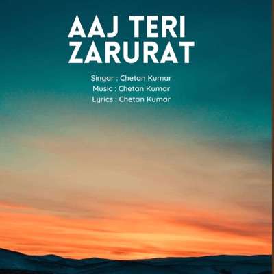 Aaj Teri Zarurat - Single