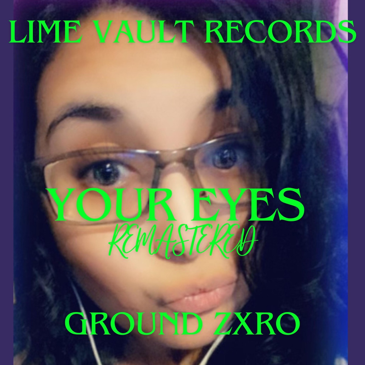 Your Eyes (Remastered) - Single - Album by Ground Zxro