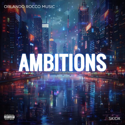 Ambitions (feat. Skidx) - Single