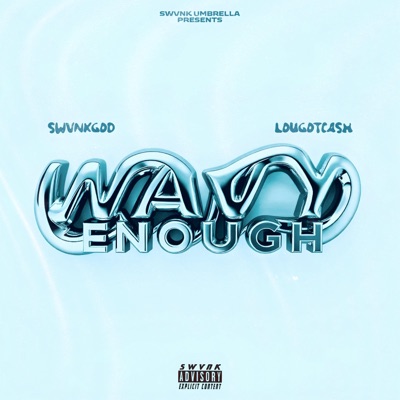 Wavy Enough (feat. lougotcash) - Single