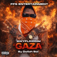 WYFL RIDDIM GAZA - Single - Dollah Boi