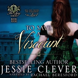 To Save a Viscount: The Spy Series, Book 4 (Unabridged)