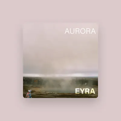 Listen to EYRA, watch music videos, read bio, see tour dates & more!