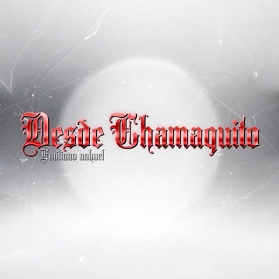 Desde Chamaquito - Single
