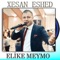 Elike Meymo - Xesan Eshed lyrics