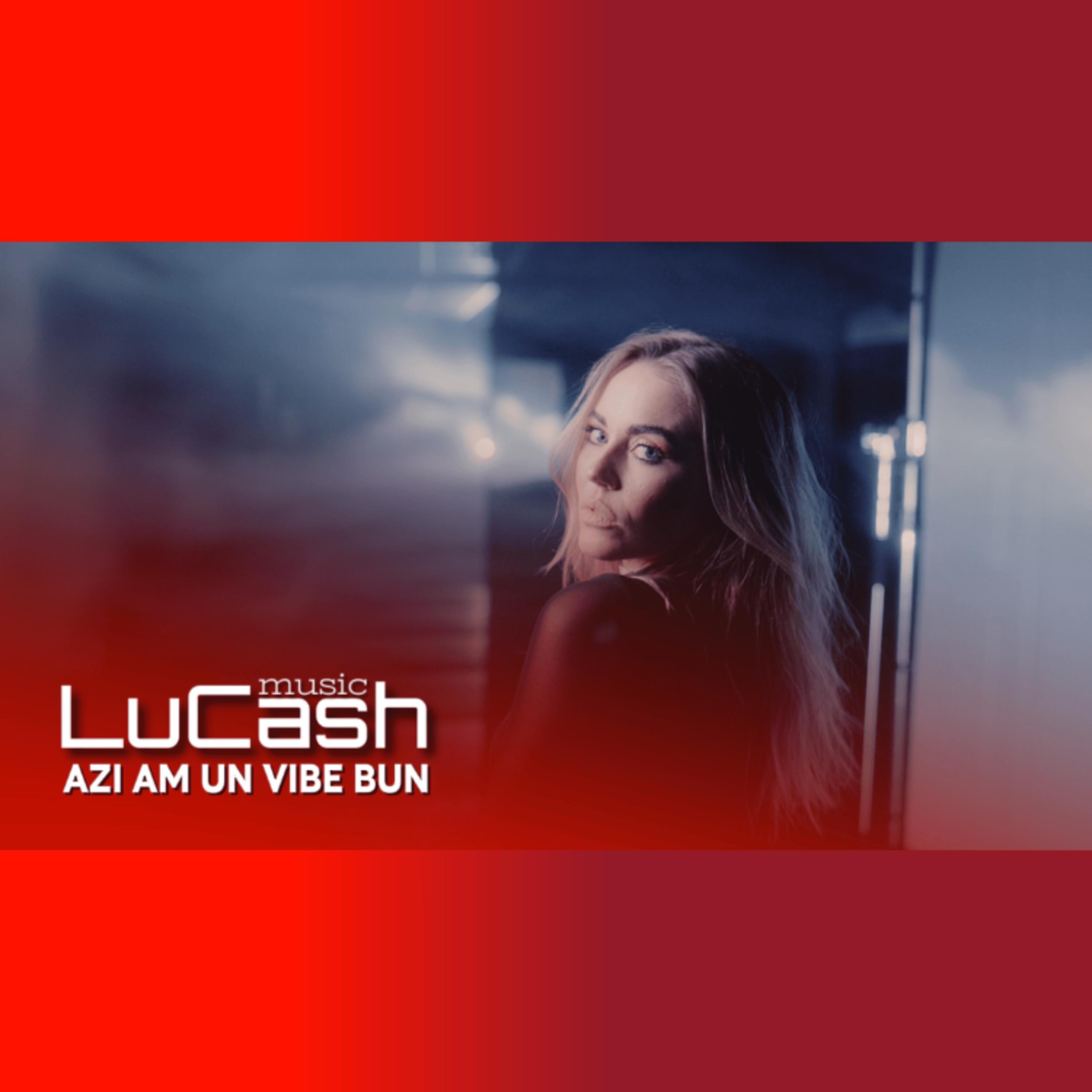 LuCash Music - Azi am un vibe bun | | onsperanta