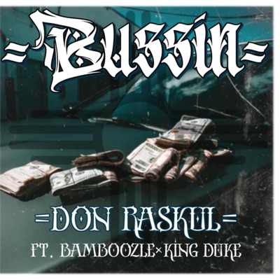 Bussin' (feat. Bamboozle & King Duke D.O.T.D Duke Of The Duke) - Single