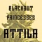 Attila - Blackout Princesses lyrics